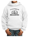 I'd Rather Be Reading Youth Hoodie Pullover Sweatshirt-Youth Hoodie-TooLoud-White-XS-Davson Sales