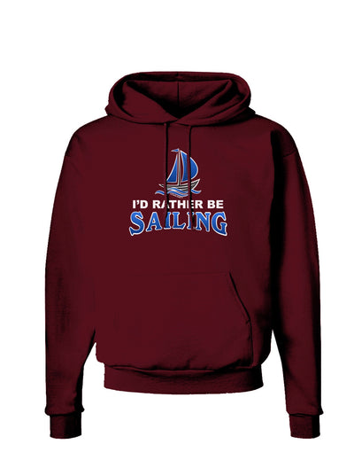 I'd Rather Be Sailing Dark Hoodie Sweatshirt-Hoodie-TooLoud-Maroon-Small-Davson Sales