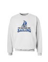 I'd Rather Be Sailing Sweatshirt-Sweatshirt-TooLoud-White-Small-Davson Sales