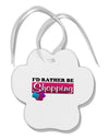 I'd Rather Be Shopping Paw Print Shaped Ornament-Ornament-TooLoud-White-Davson Sales