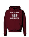 I'd Rather Be Sleeping Dark Hoodie Sweatshirt-Hoodie-TooLoud-Maroon-Small-Davson Sales