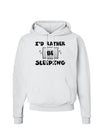 I'd Rather Be Sleeping Hoodie Sweatshirt-Hoodie-TooLoud-White-Small-Davson Sales