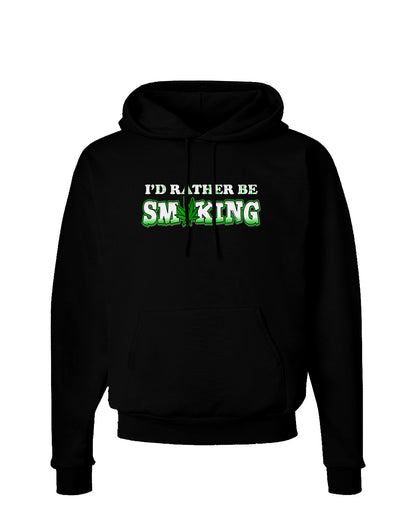 I'd Rather Be Smoking Dark Hoodie Sweatshirt-Hoodie-TooLoud-Black-Small-Davson Sales