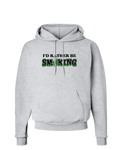 I'd Rather Be Smoking Hoodie Sweatshirt-Hoodie-TooLoud-AshGray-Small-Davson Sales