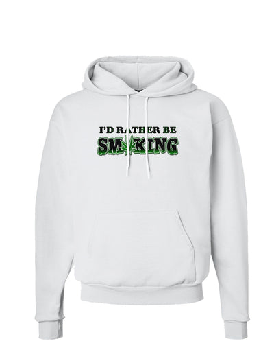 I'd Rather Be Smoking Hoodie Sweatshirt-Hoodie-TooLoud-White-Small-Davson Sales