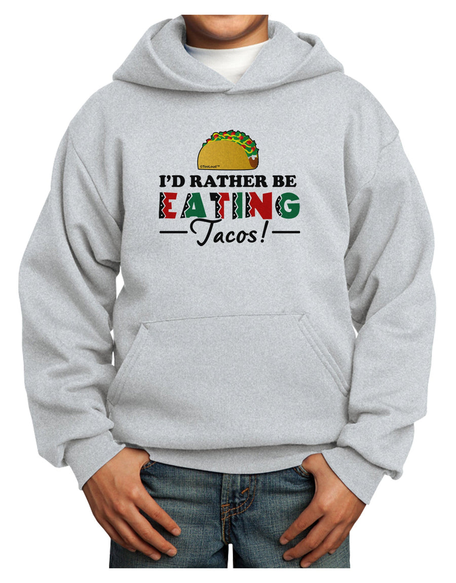 I'd Rather - Tacos Youth Hoodie Pullover Sweatshirt-Youth Hoodie-TooLoud-White-XS-Davson Sales