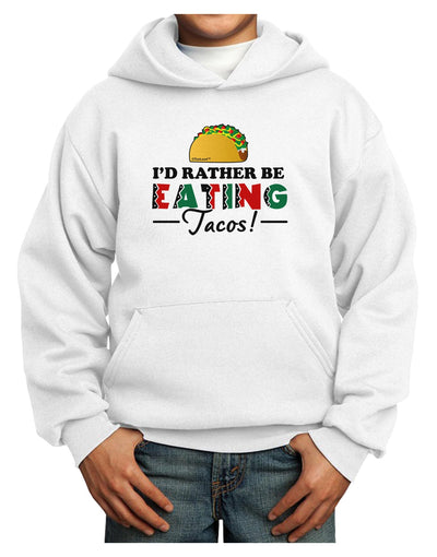 I'd Rather - Tacos Youth Hoodie Pullover Sweatshirt-Youth Hoodie-TooLoud-White-XS-Davson Sales