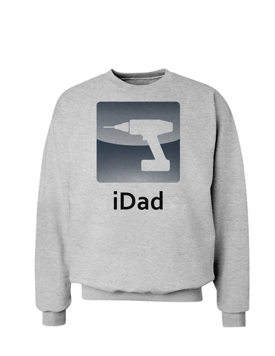 iDad Drill Sweatshirt-Sweatshirts-TooLoud-AshGray-Small-Davson Sales