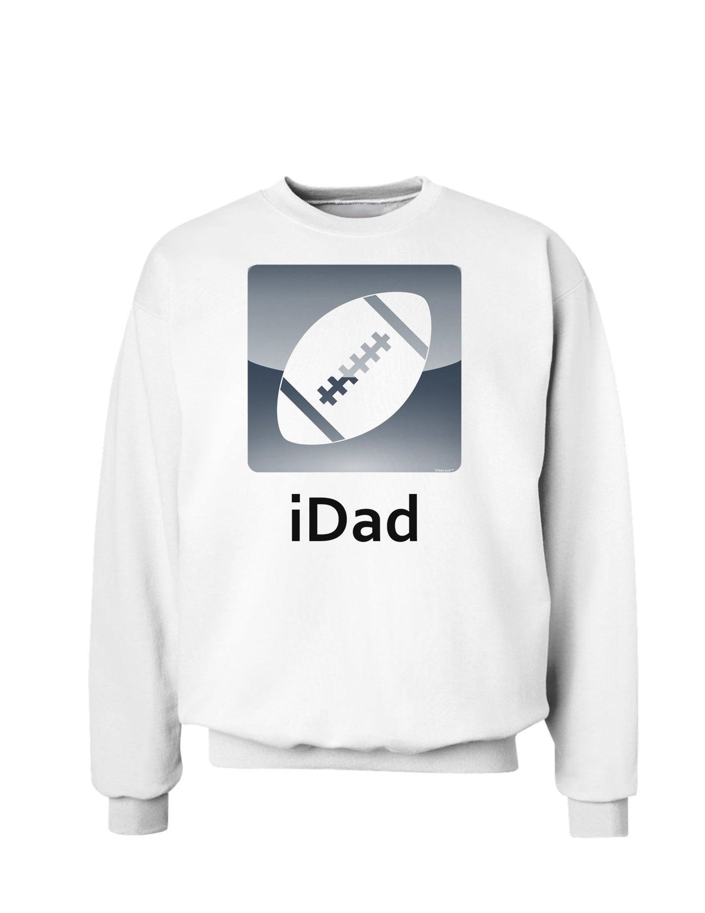 iDad Football Sweatshirt-Sweatshirts-TooLoud-White-Small-Davson Sales