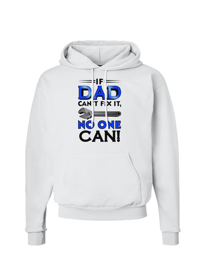 If Dad Can't Fix It Hoodie Sweatshirt-Hoodie-TooLoud-White-Small-Davson Sales