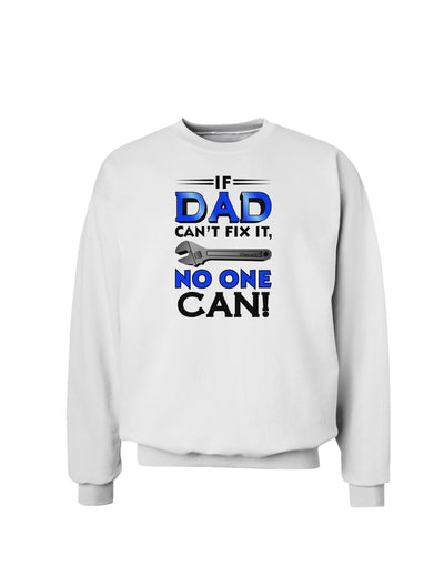 If Dad Can't Fix It Sweatshirt-Sweatshirt-TooLoud-White-Small-Davson Sales