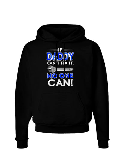 If Daddy Can't Fix It Dark Hoodie Sweatshirt-Hoodie-TooLoud-Black-Small-Davson Sales