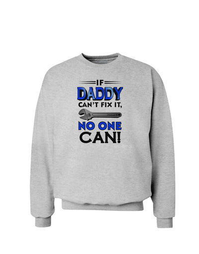 If Daddy Can't Fix It Sweatshirt-Sweatshirt-TooLoud-AshGray-Small-Davson Sales