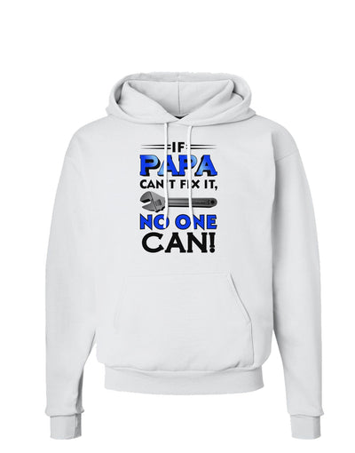 If Papa Can't Fix It Hoodie Sweatshirt-Hoodie-TooLoud-White-Small-Davson Sales