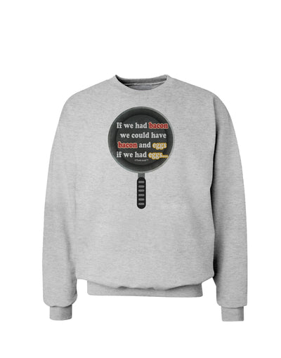 If We Had Bacon - Text Sweatshirt by TooLoud-Sweatshirts-TooLoud-AshGray-Small-Davson Sales