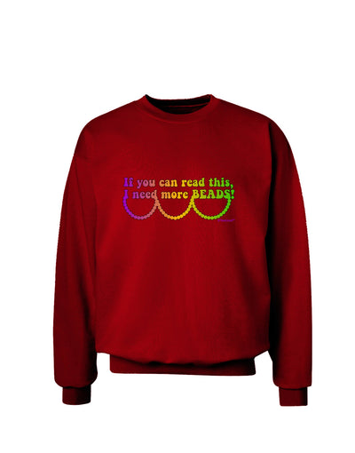 If You Can Read This I Need More Beads - Mardi Gras Adult Dark Sweatshirt by TooLoud-Sweatshirts-TooLoud-Deep-Red-Small-Davson Sales