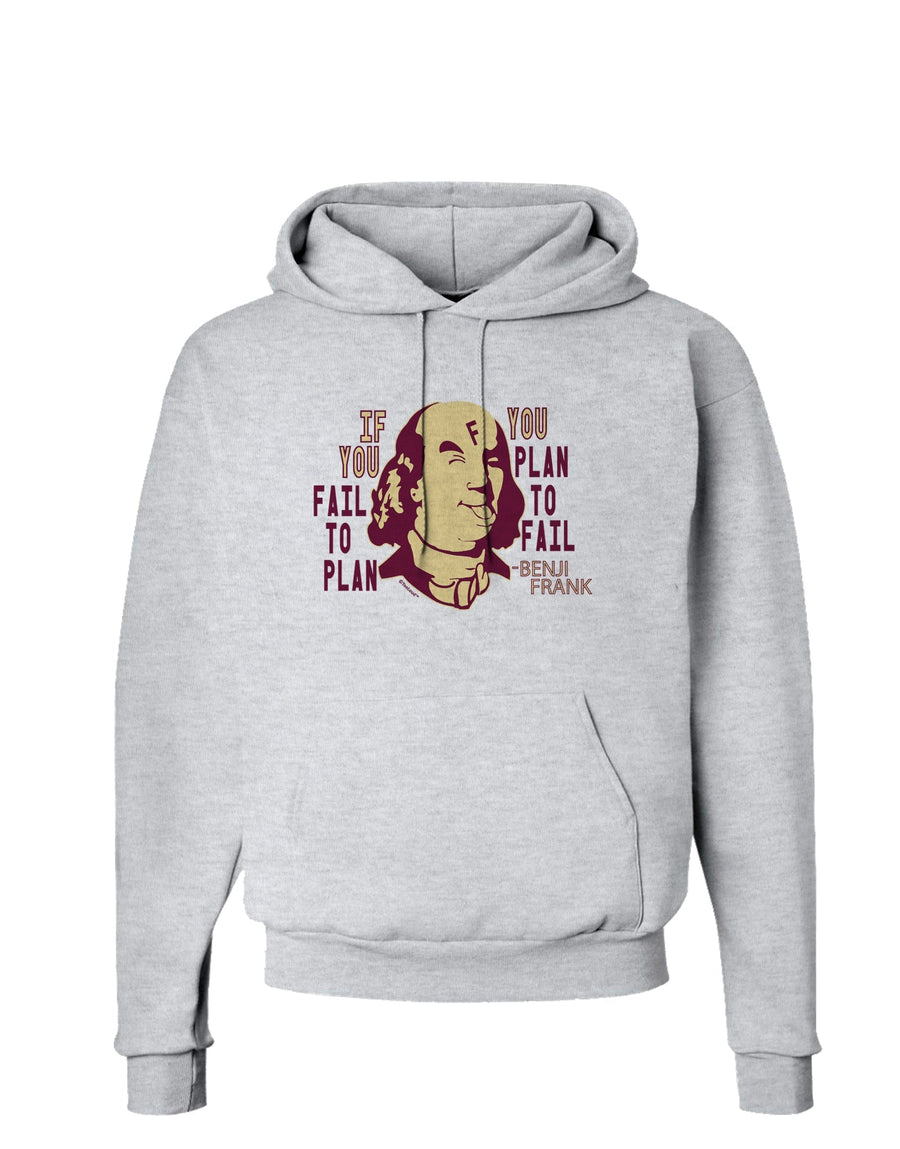 If you Fail to Plan, you Plan to Fail-Benjamin Franklin Hoodie Sweatshirt-Hoodie-TooLoud-White-Small-Davson Sales