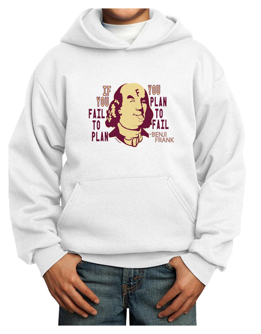 If you Fail to Plan, you Plan to Fail-Benjamin Franklin Youth Hoodie Pullover Sweatshirt-Youth Hoodie-TooLoud-White-XS-Davson Sales