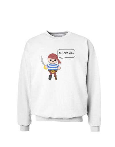 I'll Cut You - Petey the Pirate Sweatshirt-Sweatshirts-TooLoud-White-Small-Davson Sales