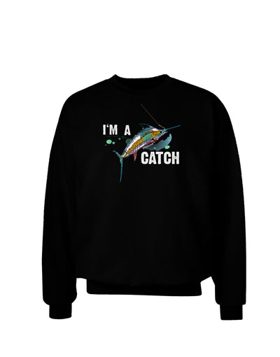 I'm A Catch Swordfish Adult Dark Sweatshirt-Sweatshirts-TooLoud-Black-Small-Davson Sales