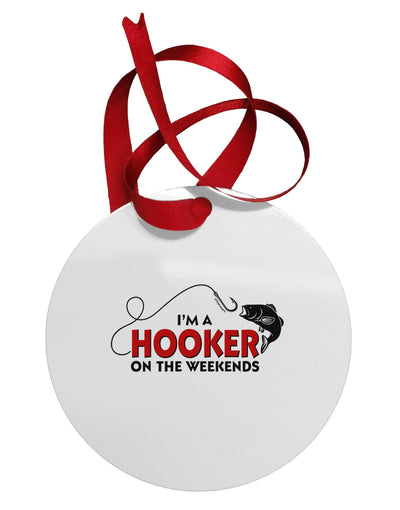 I'm A Hooker Circular Metal Ornament-Ornament-TooLoud-White-Davson Sales