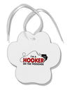 I'm A Hooker Paw Print Shaped Ornament-Ornament-TooLoud-White-Davson Sales