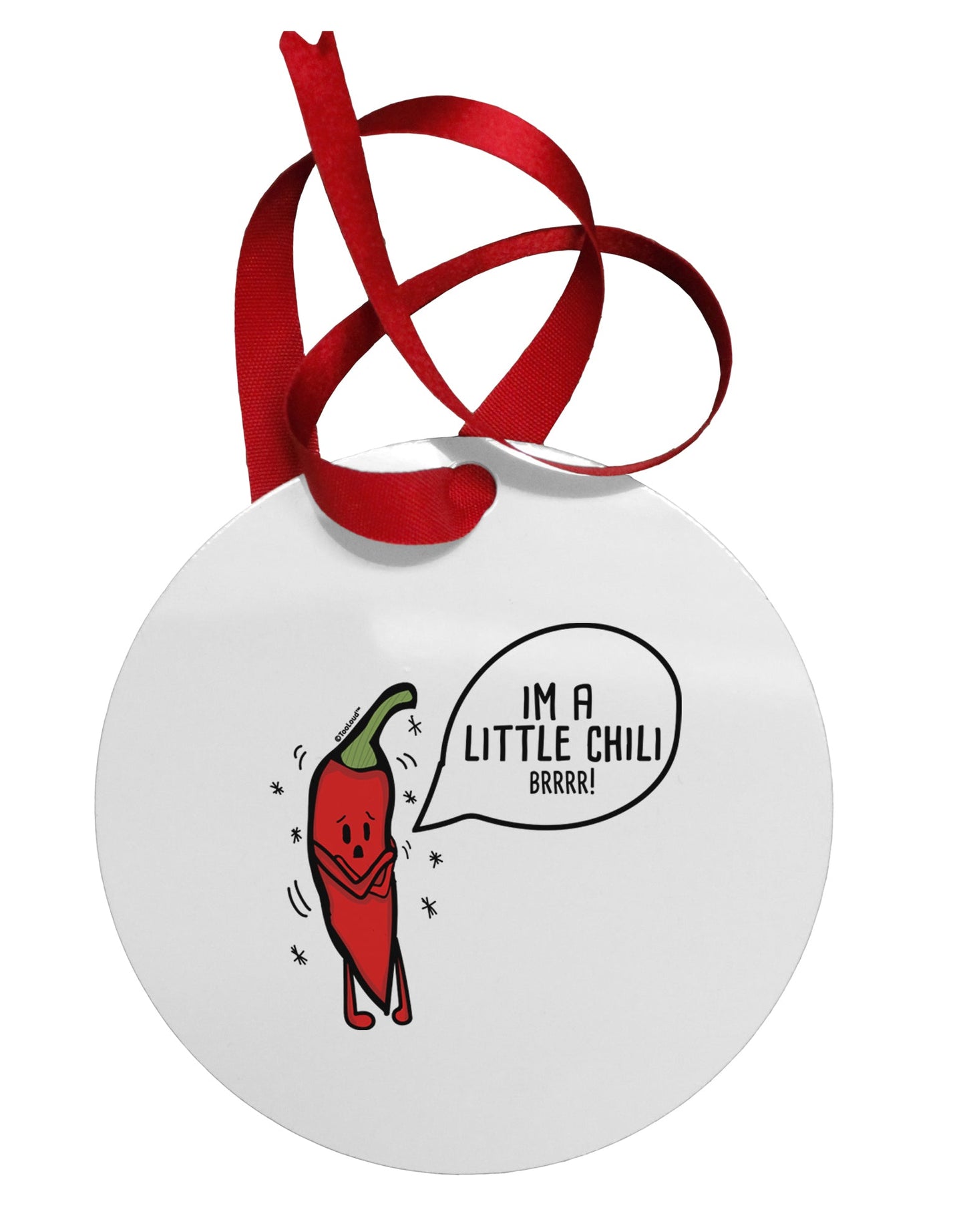 I'm a Little Chilli Circular Metal Ornament-Ornament-TooLoud-Davson Sales