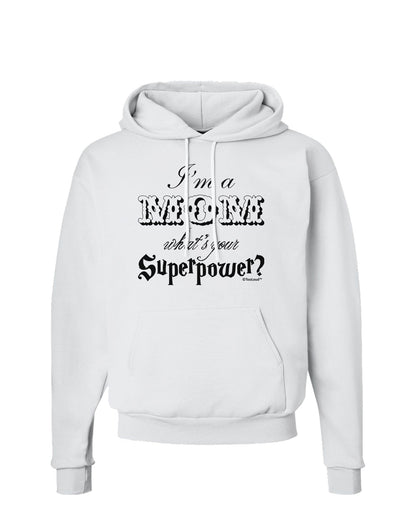 I'm a Mom - What's Your Superpower Hoodie Sweatshirt by TooLoud-Hoodie-TooLoud-White-Small-Davson Sales