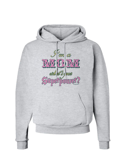 I'm a Mom - What's Your Superpower - Pink Hoodie Sweatshirt by TooLoud-Hoodie-TooLoud-AshGray-Small-Davson Sales