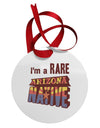 I'm a Rare Arizona Native Circular Metal Ornament-Ornament-TooLoud-White-Davson Sales