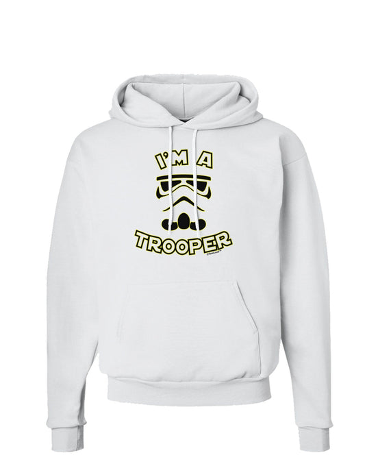 I'm A Trooper Hoodie Sweatshirt-Hoodie-TooLoud-White-Small-Davson Sales