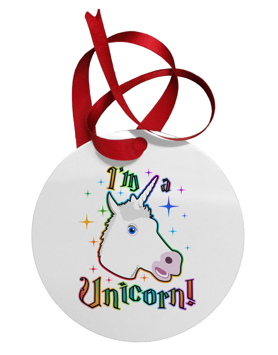 I'm a Unicorn Circular Metal Ornament-Ornament-TooLoud-White-Davson Sales