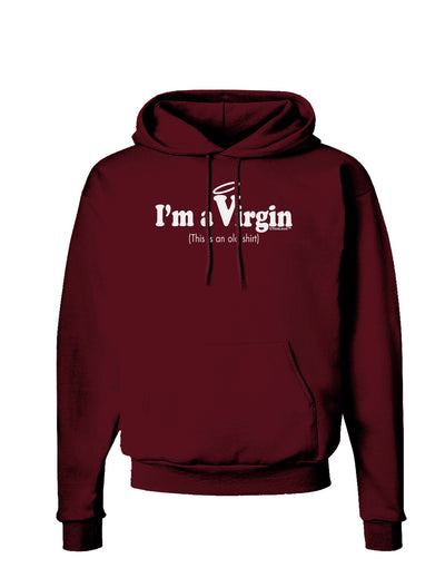 I'm a Virgin - Humor Dark Hoodie Sweatshirt by TooLoud-Hoodie-TooLoud-Maroon-Small-Davson Sales