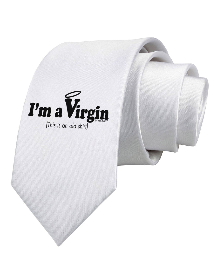 I'm a Virgin - Humor Printed White Necktie by TooLoud