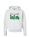 I'm A Wee Bit Irish Hoodie Sweatshirt by TooLoud-Hoodie-TooLoud-White-Small-Davson Sales