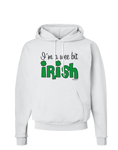 I'm A Wee Bit Irish Hoodie Sweatshirt by TooLoud-Hoodie-TooLoud-White-Small-Davson Sales