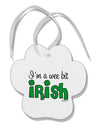 I'm A Wee Bit Irish Paw Print Shaped Ornament by TooLoud-Ornament-TooLoud-White-Davson Sales