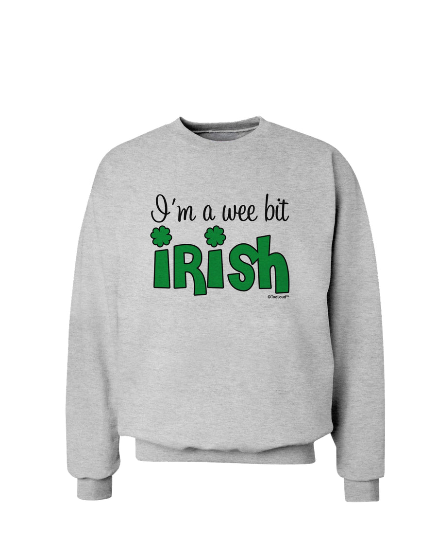 I'm A Wee Bit Irish Sweatshirt by TooLoud-Sweatshirts-TooLoud-White-Small-Davson Sales