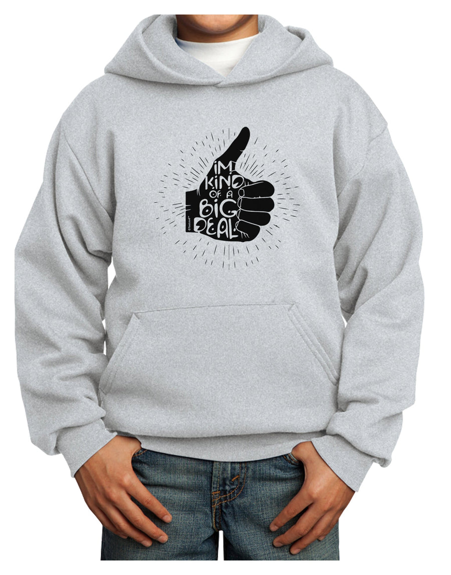 I'm Kind of a Big Deal Youth Hoodie Pullover Sweatshirt-Youth Hoodie-TooLoud-White-XS-Davson Sales