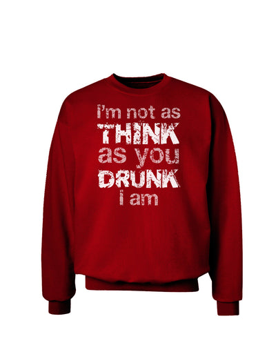 I'm not as THINK as you DRUNK I am Adult Dark Sweatshirt-Sweatshirts-TooLoud-Deep-Red-Small-Davson Sales