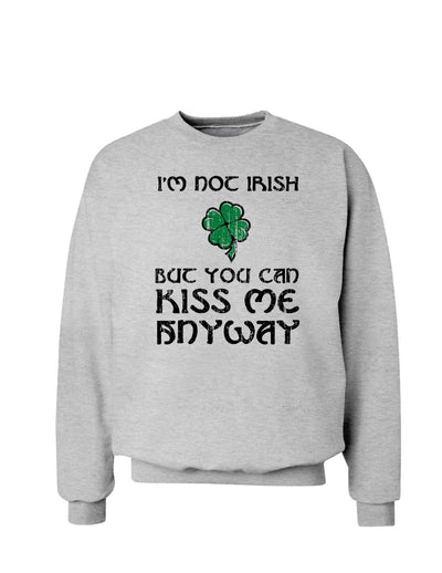 Im Not Irish Kiss Me St. Patrick's Day Sweatshirt-Sweatshirts-TooLoud-Ash Gray-Small-Davson Sales