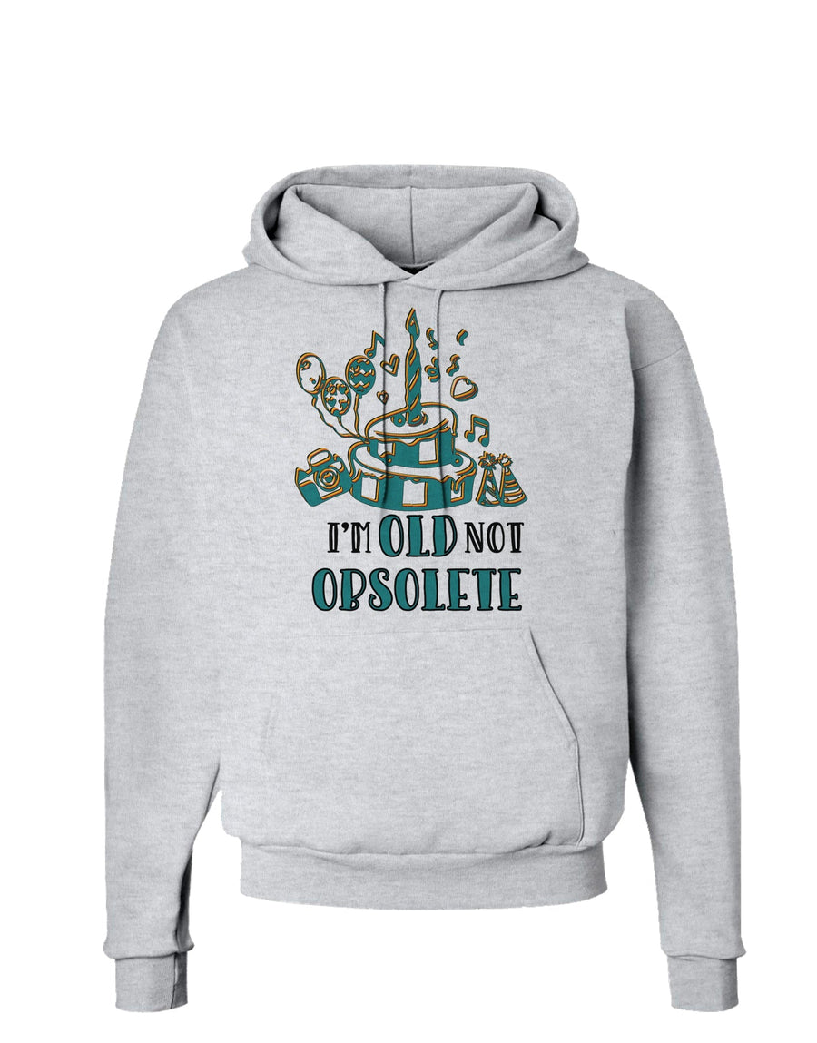 Im Old Not Obsolete Hoodie Sweatshirt-Hoodie-TooLoud-White-Small-Davson Sales