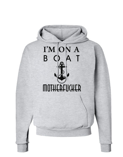 I'm on a Boat Motherfucker Hoodie Sweatshirt-Hoodie-TooLoud-AshGray-Small-Davson Sales