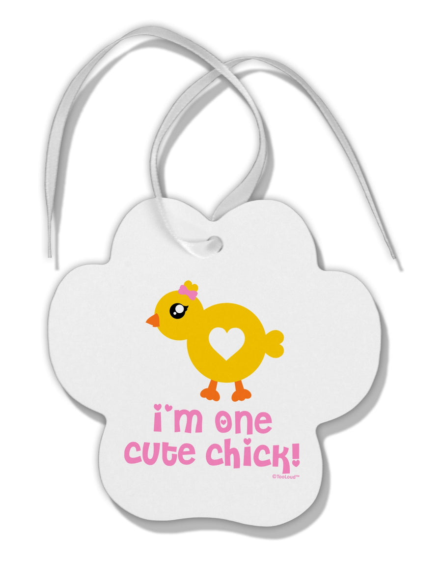 I'm One Cute Chick Paw Print Shaped Ornament by TooLoud-Ornament-TooLoud-White-Davson Sales