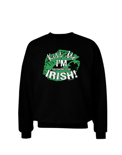 I'm Pretending To Be Irish Adult Dark Sweatshirt-Sweatshirts-TooLoud-Black-Small-Davson Sales