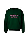 Imposible No Quererte Adult Dark Sweatshirt by TooLoud-Sweatshirts-TooLoud-Deep-Forest-Green-Small-Davson Sales