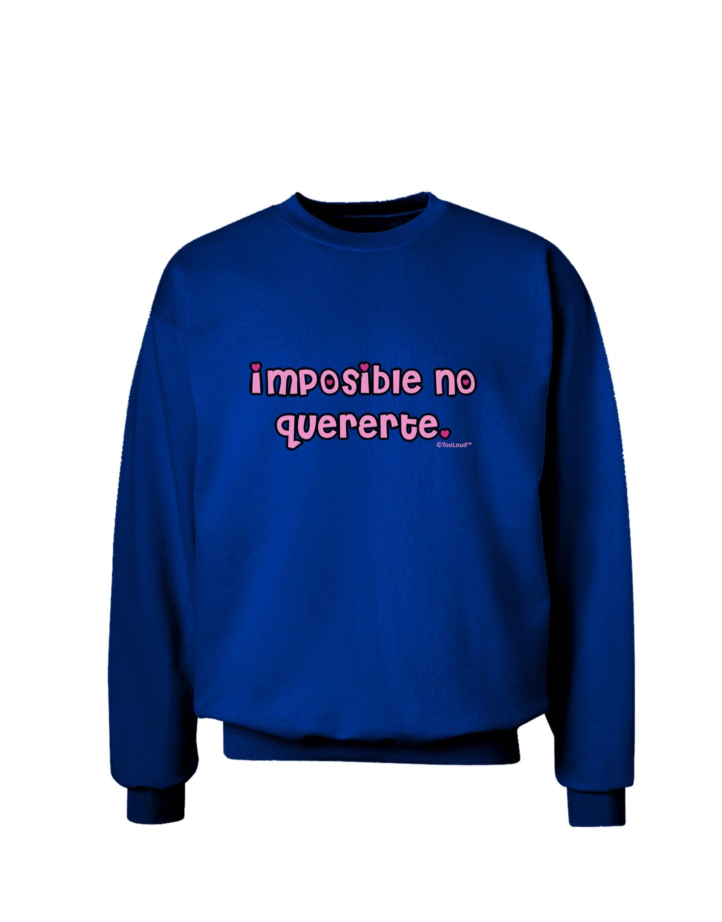 Imposible No Quererte Adult Dark Sweatshirt by TooLoud-Sweatshirts-TooLoud-Deep-Royal-Blue-Small-Davson Sales