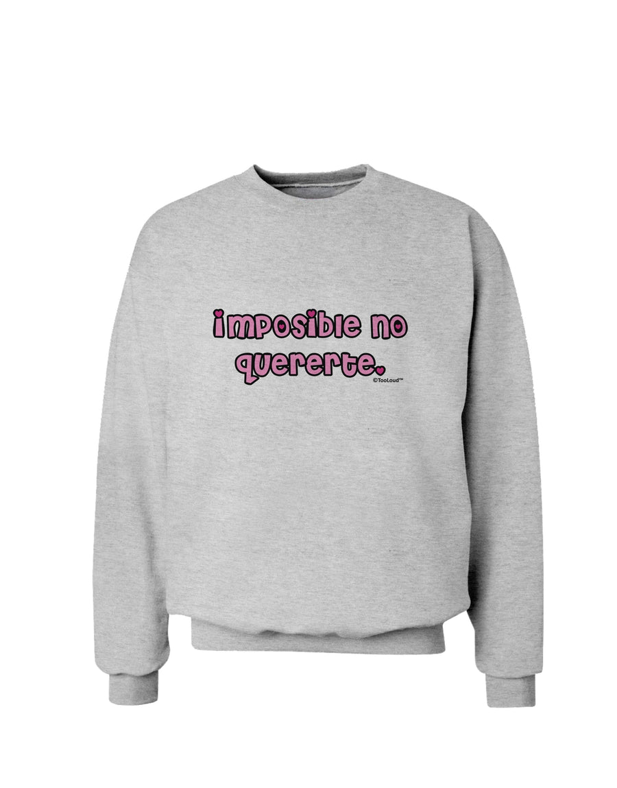 Imposible No Quererte Sweatshirt by TooLoud-Sweatshirts-TooLoud-White-Small-Davson Sales