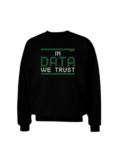 In Data We Trust Adult Dark Sweatshirt-Sweatshirts-TooLoud-Black-Small-Davson Sales