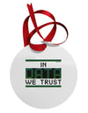 In Data We Trust Circular Metal Ornament-Ornament-TooLoud-White-Davson Sales